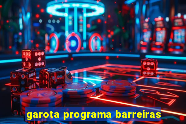 garota programa barreiras