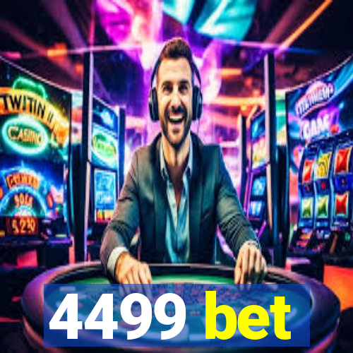 4499 bet