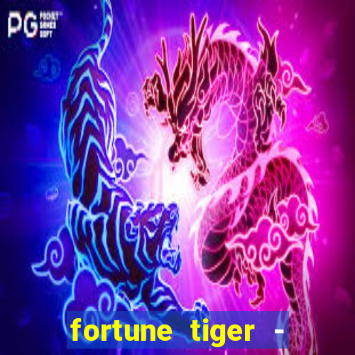 fortune tiger - horário das cartas 10x