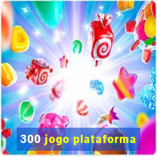 300 jogo plataforma