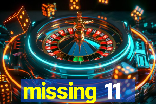 missing 11