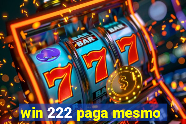 win 222 paga mesmo