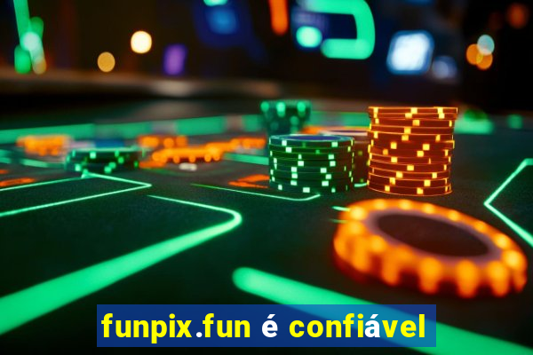 funpix.fun é confiável