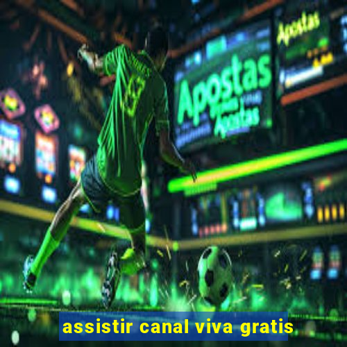 assistir canal viva gratis