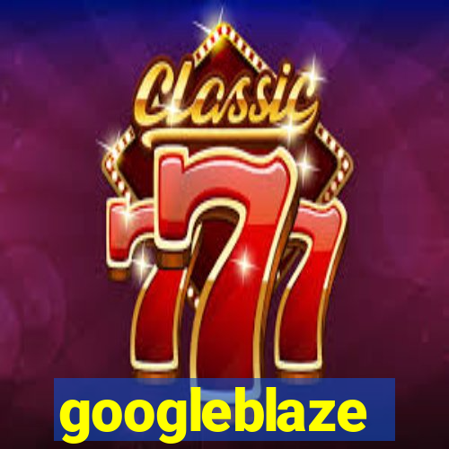 googleblaze