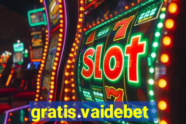 gratis.vaidebet