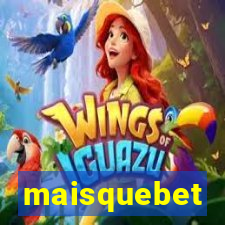 maisquebet