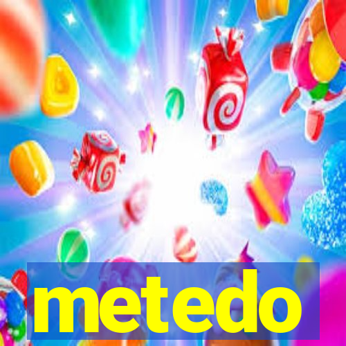 metedo