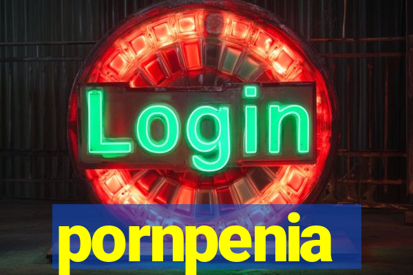 pornpenia