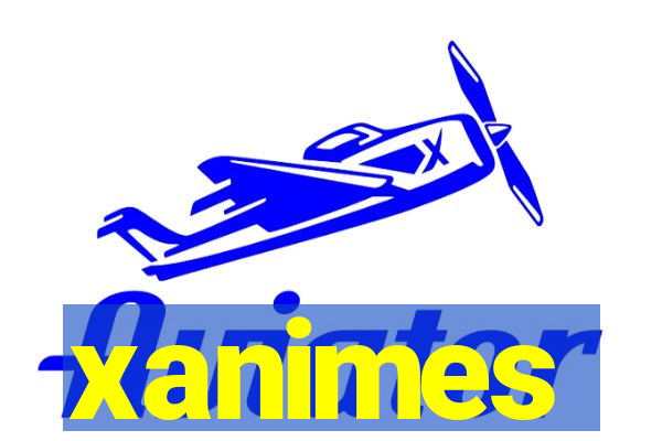 xanimes