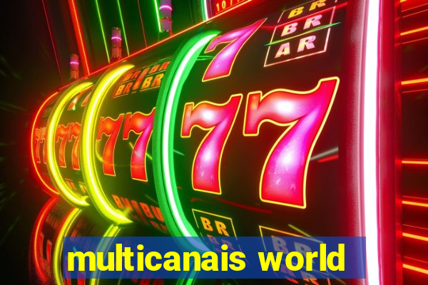 multicanais world