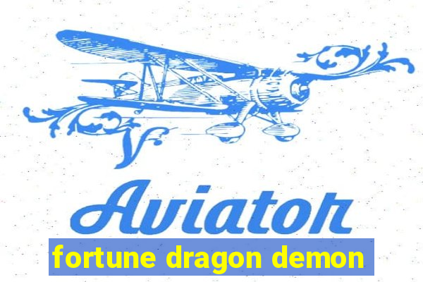 fortune dragon demon