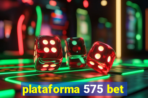 plataforma 575 bet