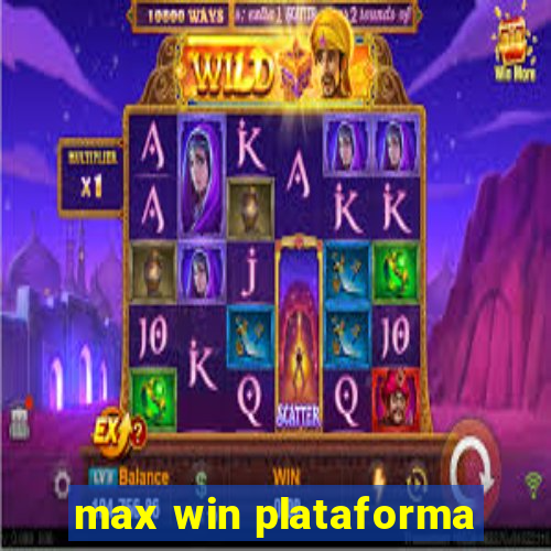 max win plataforma