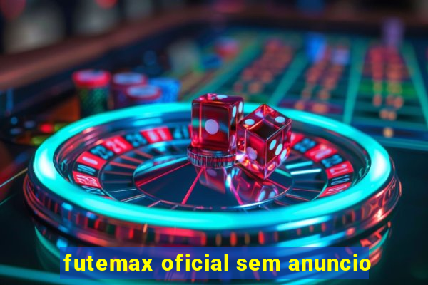 futemax oficial sem anuncio