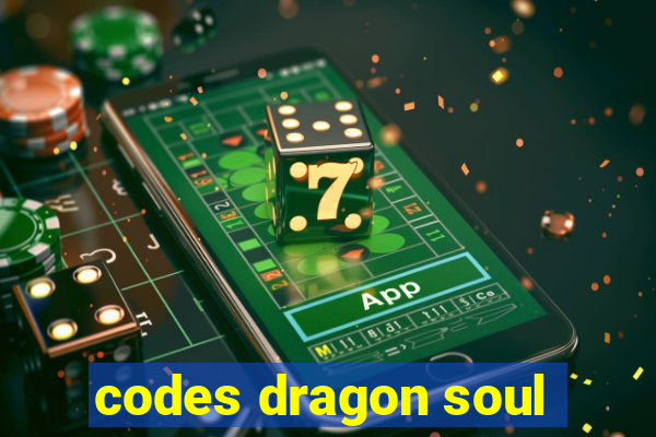 codes dragon soul