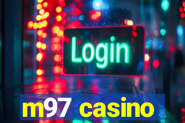 m97 casino