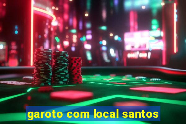 garoto com local santos