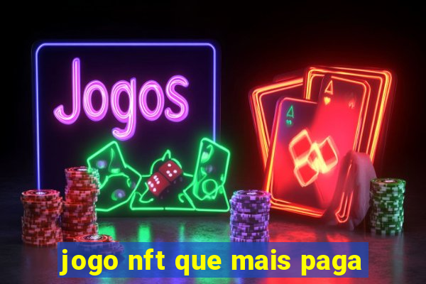 jogo nft que mais paga