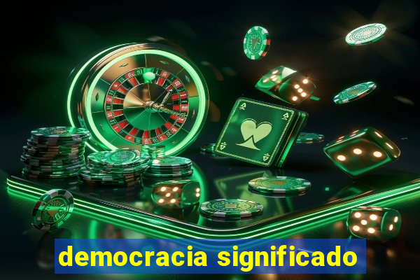 democracia significado