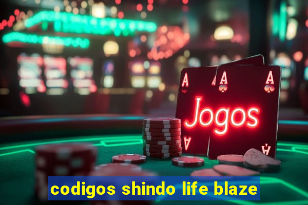 codigos shindo life blaze