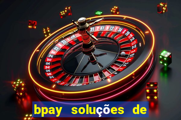 bpay soluções de pagamentos ltda recebi um pix