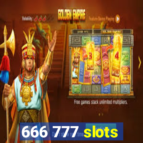 666 777 slots