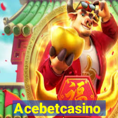 Acebetcasino