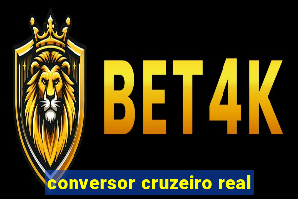 conversor cruzeiro real