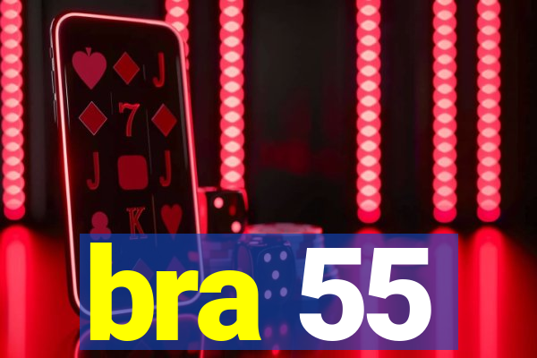 bra 55