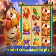 plataforma cassino pix