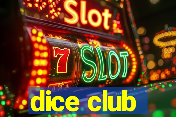 dice club