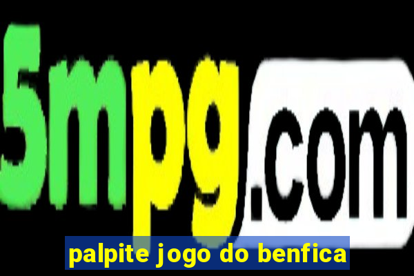 palpite jogo do benfica