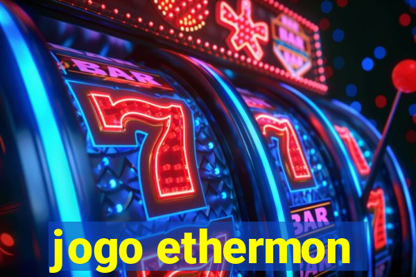 jogo ethermon