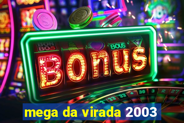 mega da virada 2003