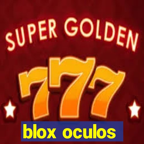 blox oculos