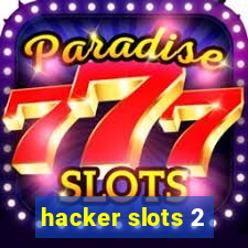 hacker slots 2