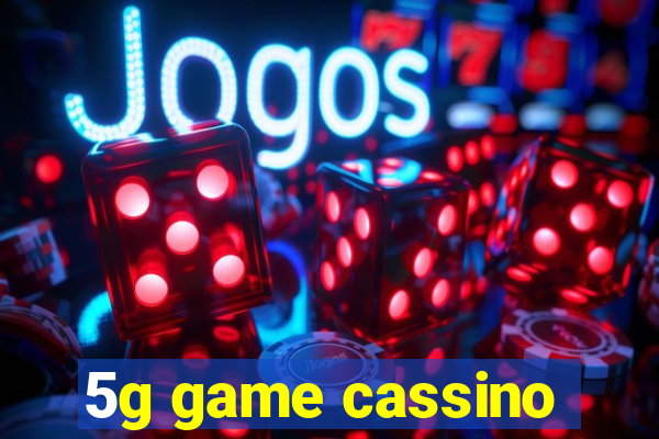 5g game cassino