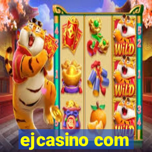 ejcasino com