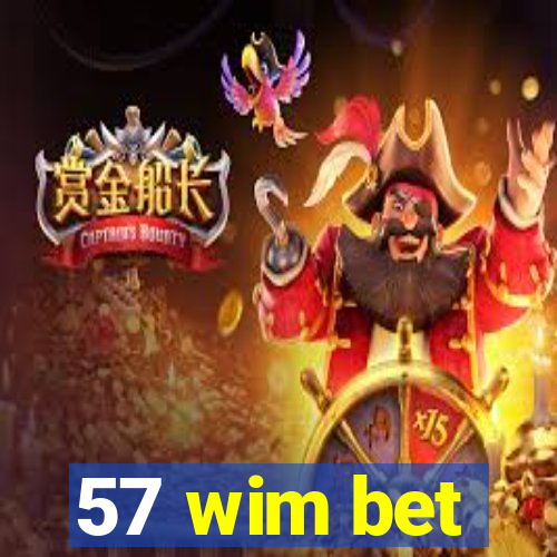 57 wim bet