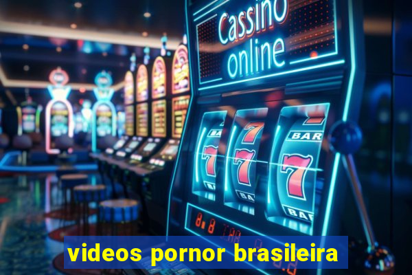 videos pornor brasileira