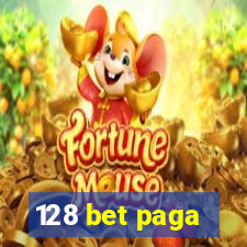 128 bet paga