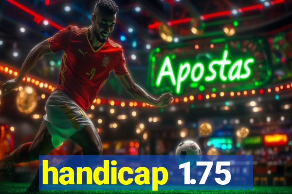 handicap 1.75