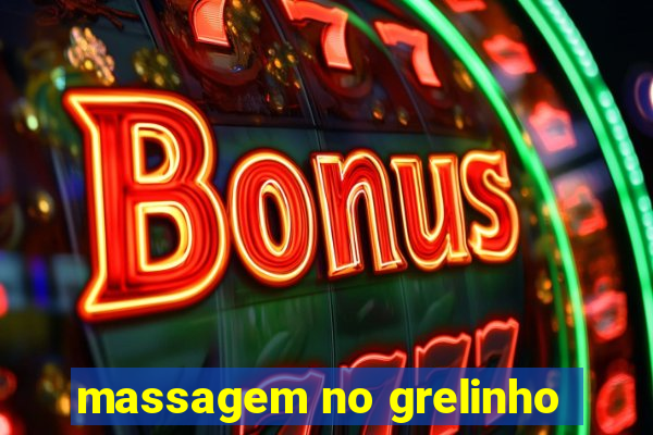 massagem no grelinho