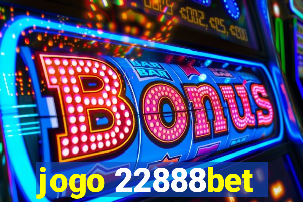 jogo 22888bet