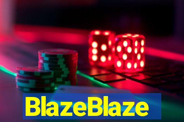 BlazeBlaze