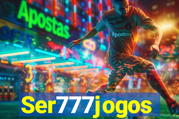 Ser777jogos