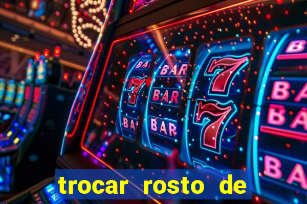 trocar rosto de video online