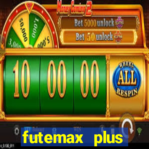 futemax plus futebol ao vivo