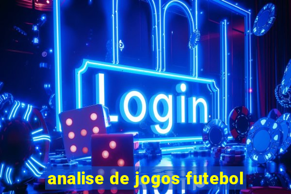 analise de jogos futebol